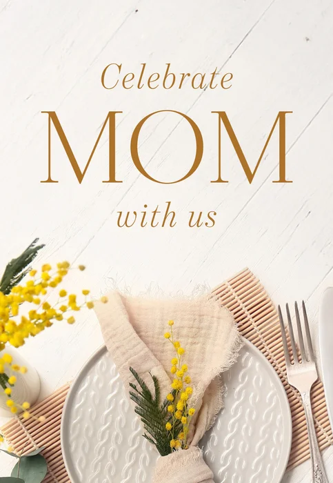 Celebrate Mom with us